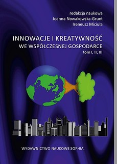 Innowacje i kreatywność we wsp&oacute;ł. gospodarce T.1-3