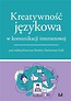 Kreatywność językowa w komunikacji internetowej