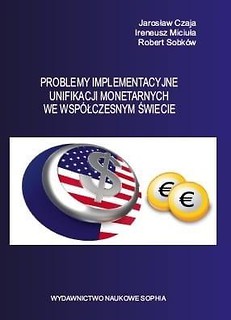 Problemy implementacyjne unifikacji monetarnych...