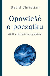 Opowieść o początku. Wielka historia wszystkiego