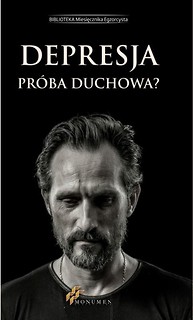 Depresja. Pr&oacute;ba duchowa?