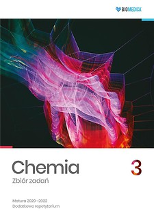 Chemia. Zbi&oacute;r zadań. Matura 2020-2022 T.3