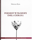 Podmiot w filozofii Emila Ciorana