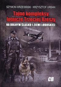 Tajne kompleksy lotnicze Trzeciej Rzeszy