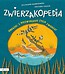 Zwierzakopedia. Obrazki z niezwykłego życia...