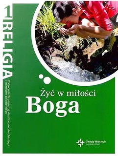 Katechizm LO 1 Żyć w miłości Boga NPP DiKŚW