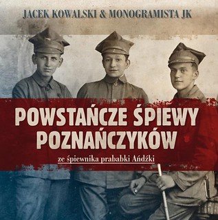 Powstańcze śpiewy Poznańczyk&oacute;w (booklet CD)