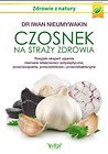 Czosnek na straży zdrowia