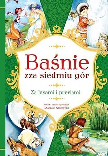 Baśnie zza siedmiu g&oacute;r. Za lasami i preriami