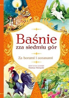 Baśnie zza siedmiu g&oacute;r. Za borami i oceanami