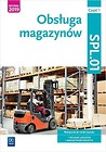 Obsługa magazynów. Kwal. SPL.01. Podr. cz.1