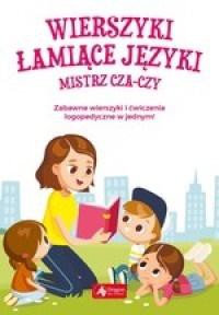 Wierszyki łamiące języki. Mistrz cza-czy