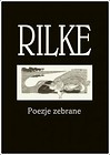 Rilke. Poezje zebrane