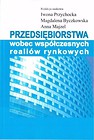 Przedsiębiorstwa wobec wsp&oacute;łczesnych reali&oacute;w...