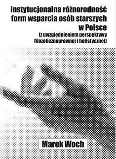 Instytucjonalna r&oacute;żnorodność form wsparcia os&oacute;b...