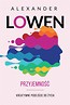 Przyjemność. Kreatywne podejście do życia