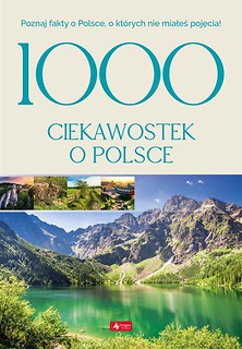 1000 ciekawostek o Polsce