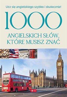 1000 angielskich sł&oacute;w, kt&oacute;re musisz znać