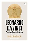 Leonardo da Vinci. Zmartwychwstanie bogów