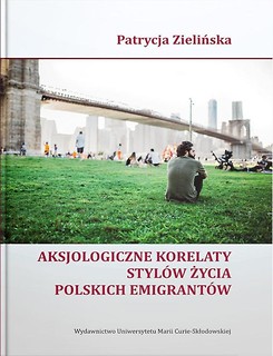 Aksjologiczne korelaty styl&oacute;w życia polskich...