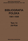 Bibliografia polska 1901-1939 Tom 14 Jol-Kaś