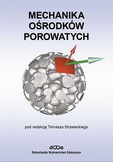 Mechanika ośrodk&oacute;w porowatych