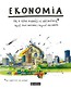 Ekonomia. To, o czym dorośli Ci nie m&oacute;wią