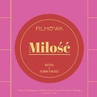 Filmowa miłość. Muzyka z filmów o miłości CD