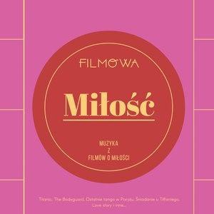 Filmowa miłość. Muzyka z film&oacute;w o miłości CD