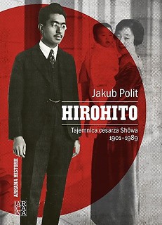 Hirohito. Tajemnica cesarza Showa 1901-1989