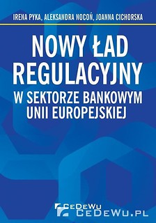 Nowy ład regulacyjny w sektorze bankowym Unii Euro