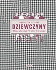 Dziewczyny. Moda ulicy lat 70. i 80. XX wieku