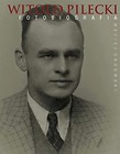 Witold Pilecki Fotobiografia