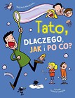 Tato, dlaczego jak i po co?