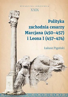 Polityka zachodnia cesarzy Marcjana (450-457)...
