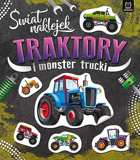 Świat naklejek. Traktory i monster trucki