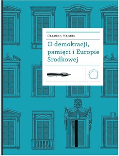 O demokracji, pamięci i Europie Środkowej