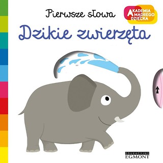 Akademia mądrego dziecka. Dzikie zwierzęta
