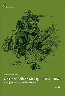 Od Ober-Selk do Meksyku 18641867...