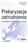 Prekaryzacja zatrudnienia. Wyzwania dla prawa...