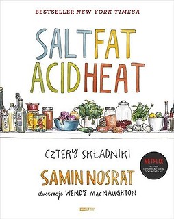 SALT FAT ACID HEAT. Cztery składniki