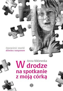 W drodze na spotkanie z moją c&oacute;rką