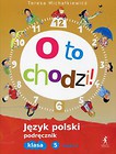 O to chodzi! 5 Język polski Podręcznik Część 2
