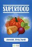 Superfood. Ziemniak, dynia, burak