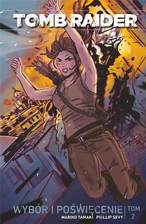 Tomb Raider T.2 Wyb&oacute;r i poświęcenie