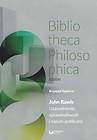John Rawls. Uzasadnienie, sprawiedliwość i rozum..