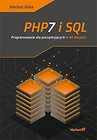 PHP7 i SQL. Programowanie dla początkujących...