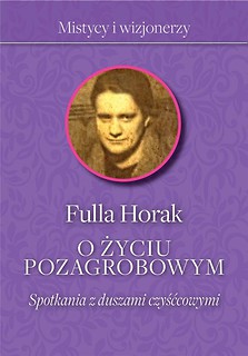 O życiu pozagrobowym. Spotkania z duszami...