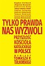 Tylko prawda nas wyzwoli