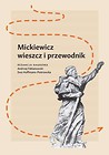 Mickiewicz. Wieszcz i przewodnik